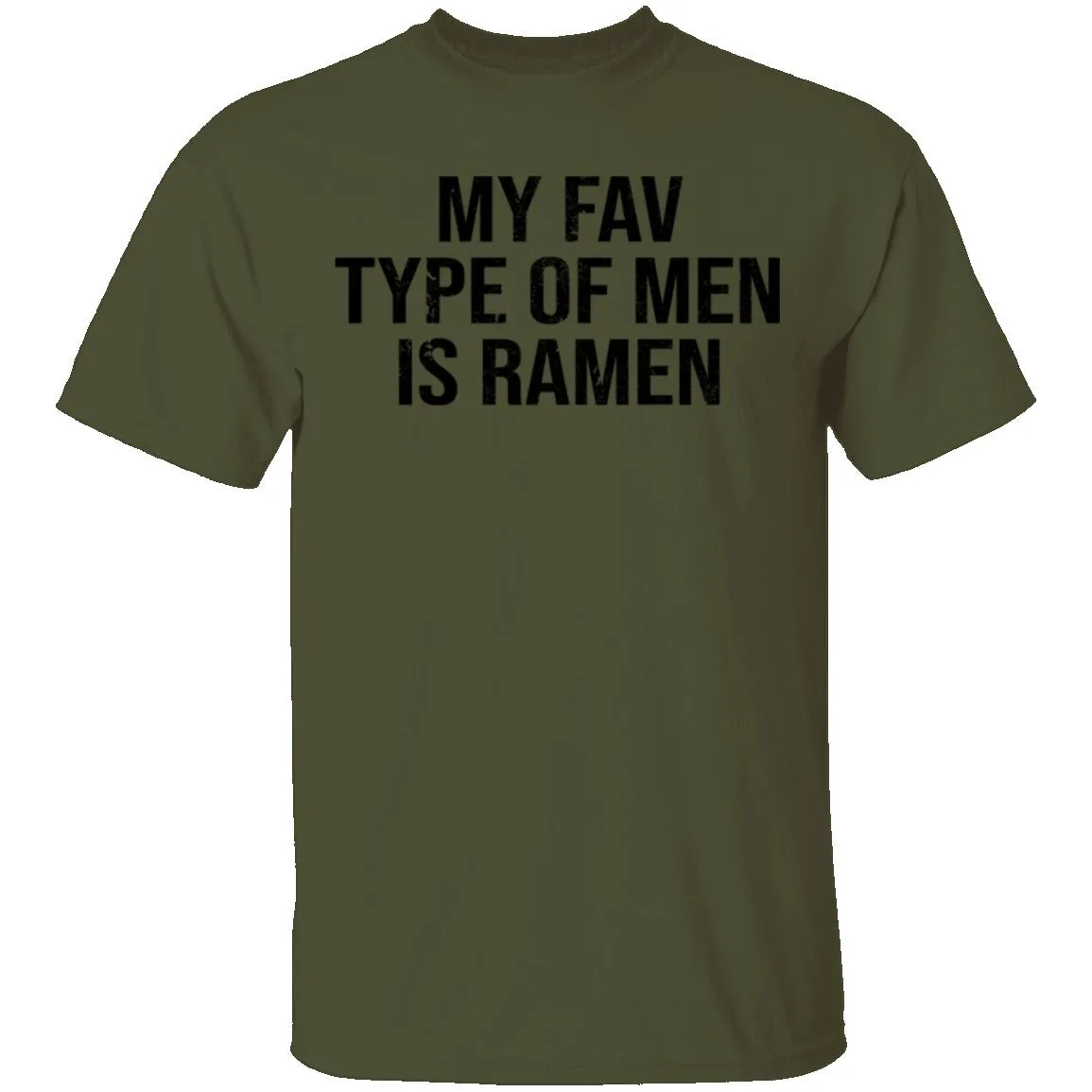 My Fav Type Of Men Is Ramen T-Shirt