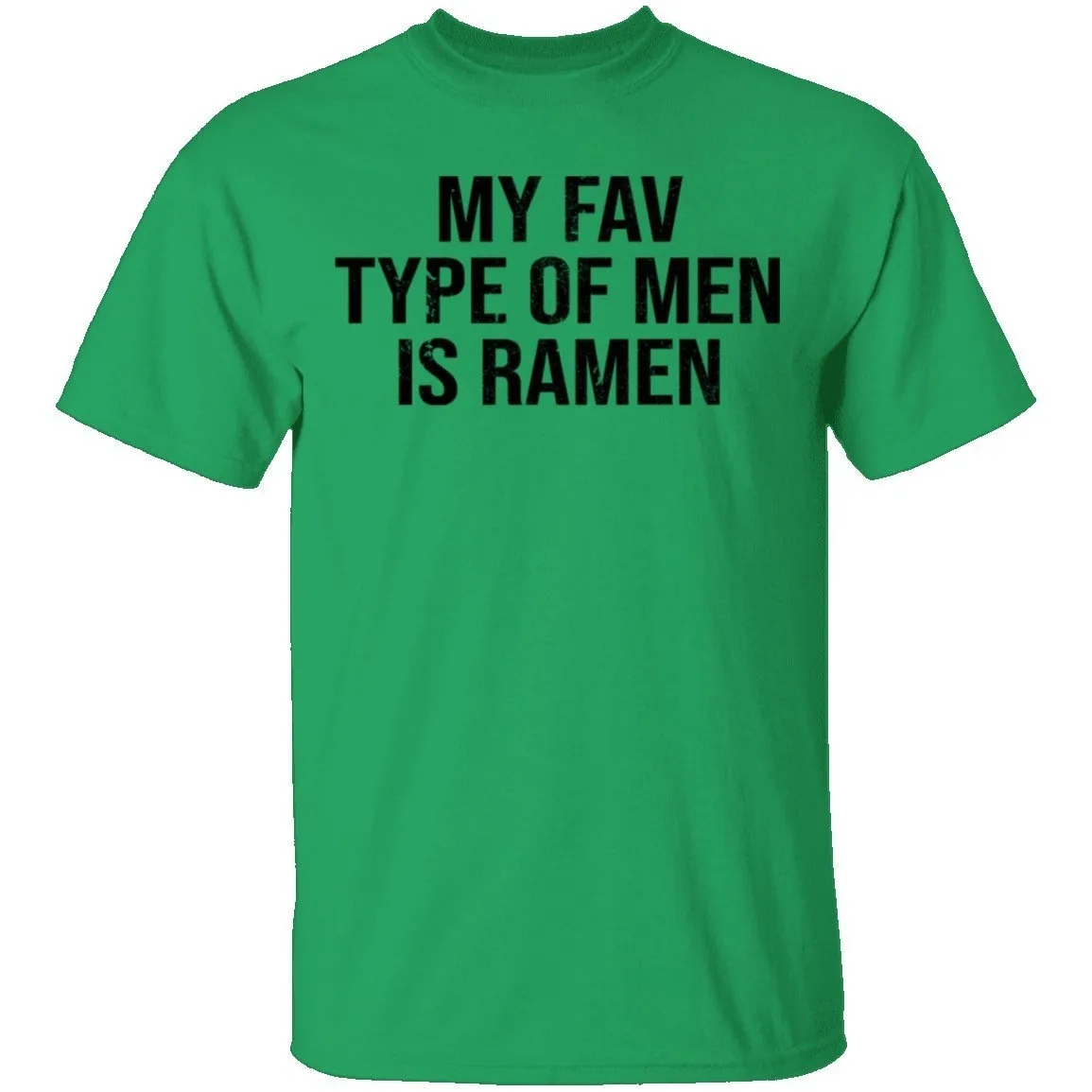 My Fav Type Of Men Is Ramen T-Shirt