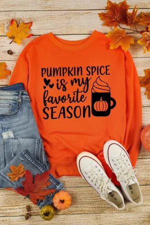 Orange Pumpkin Spice Is My Favorite Season Graphic Sweatshirt
