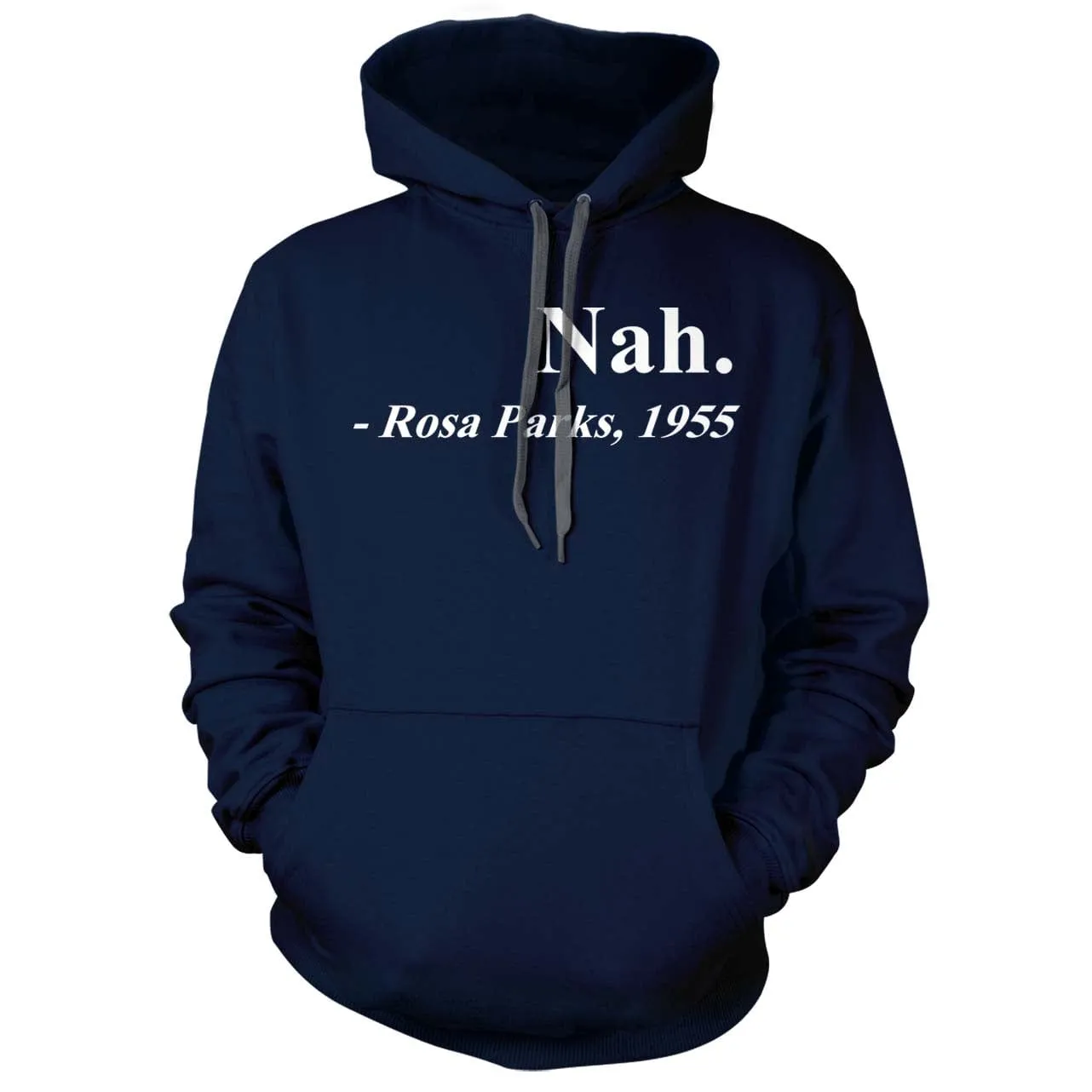 Rosa Parks Nah Hoodie