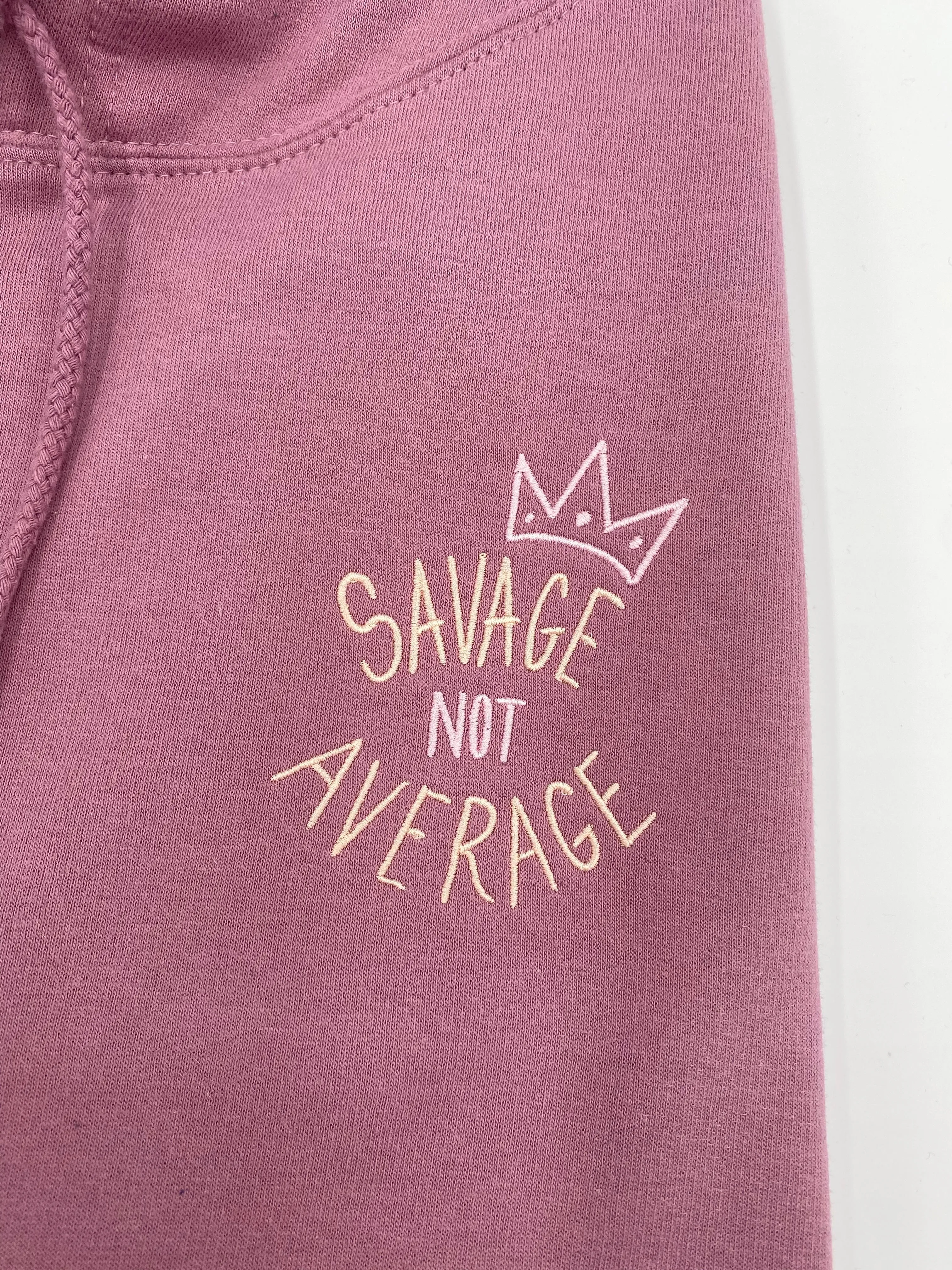 Savage NOT Average Tee, Hoodie or Sweatshirt