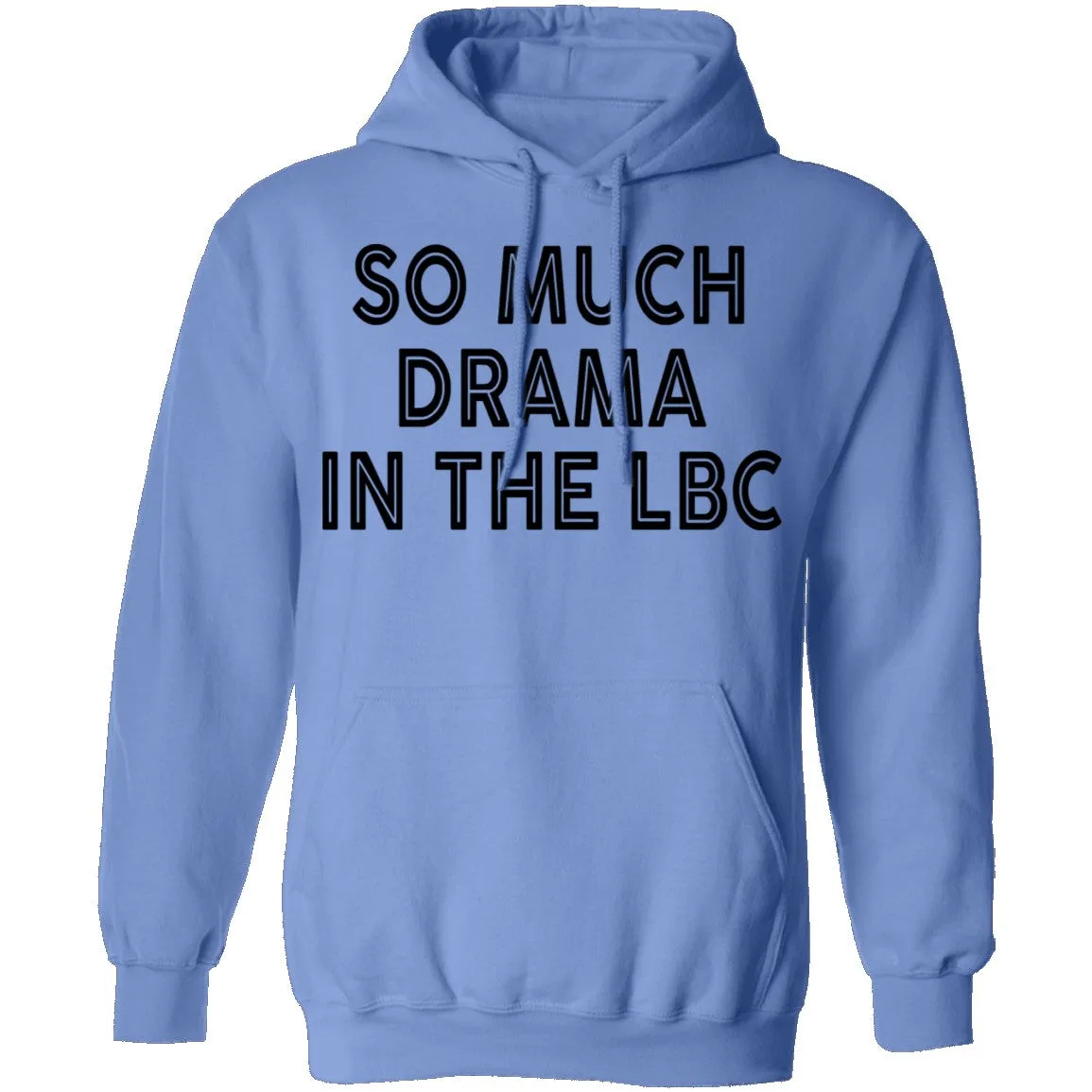 So Much Drama In The LBC T-Shirt