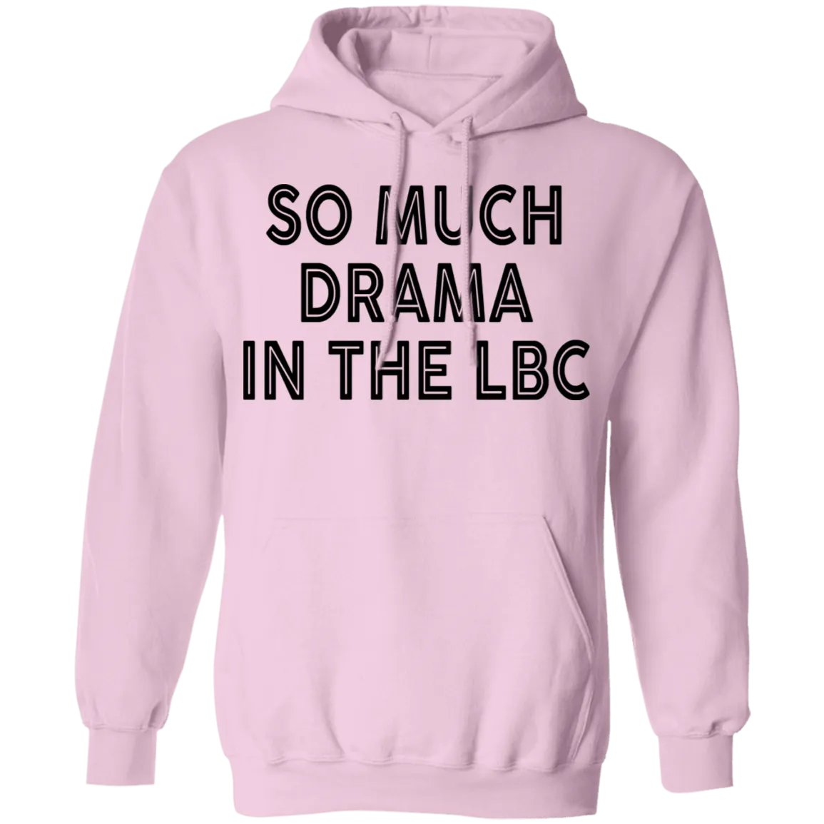 So Much Drama In The LBC T-Shirt