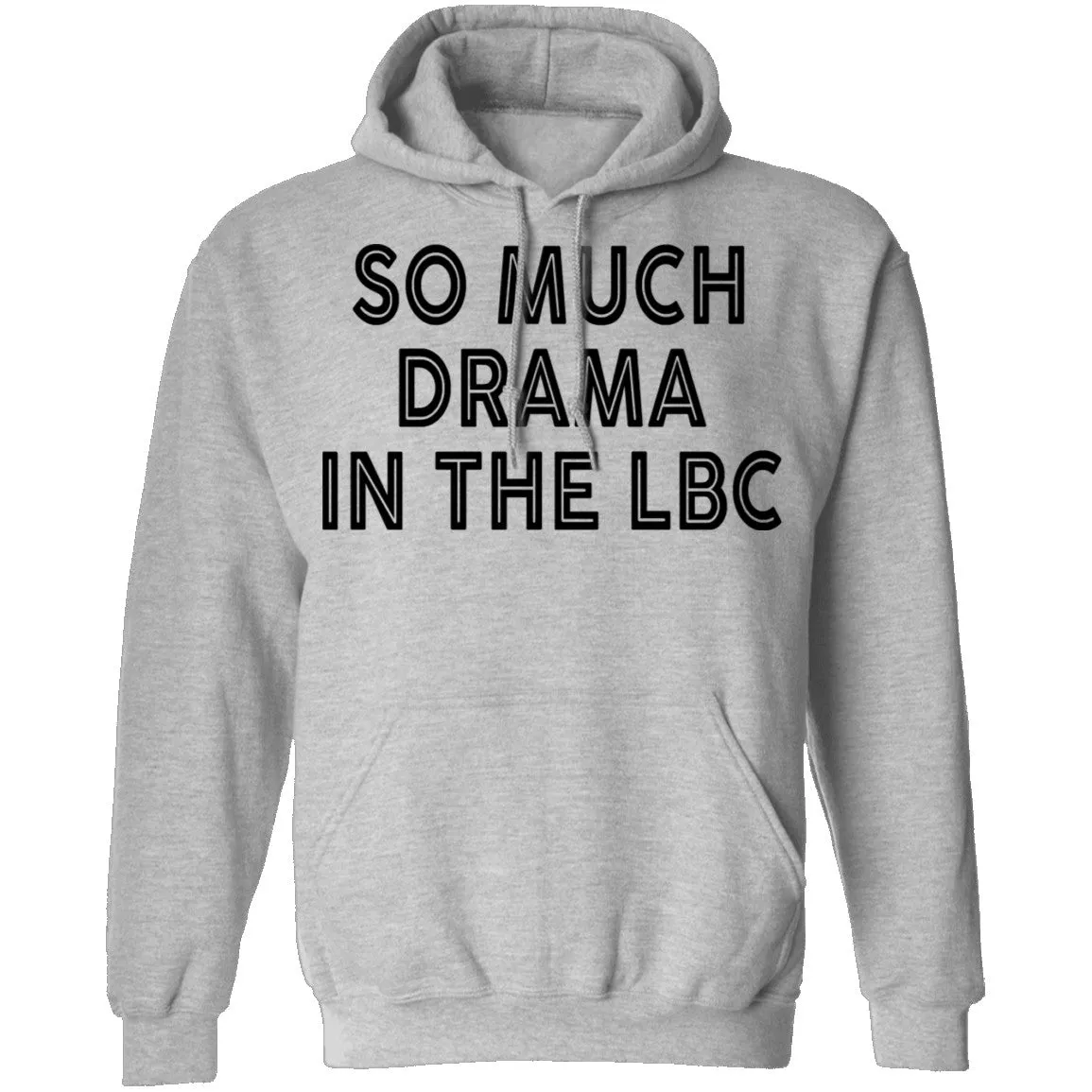 So Much Drama In The LBC T-Shirt