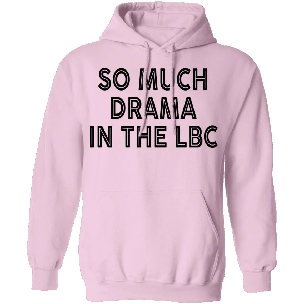 So Much Drama In The LBC T-Shirt