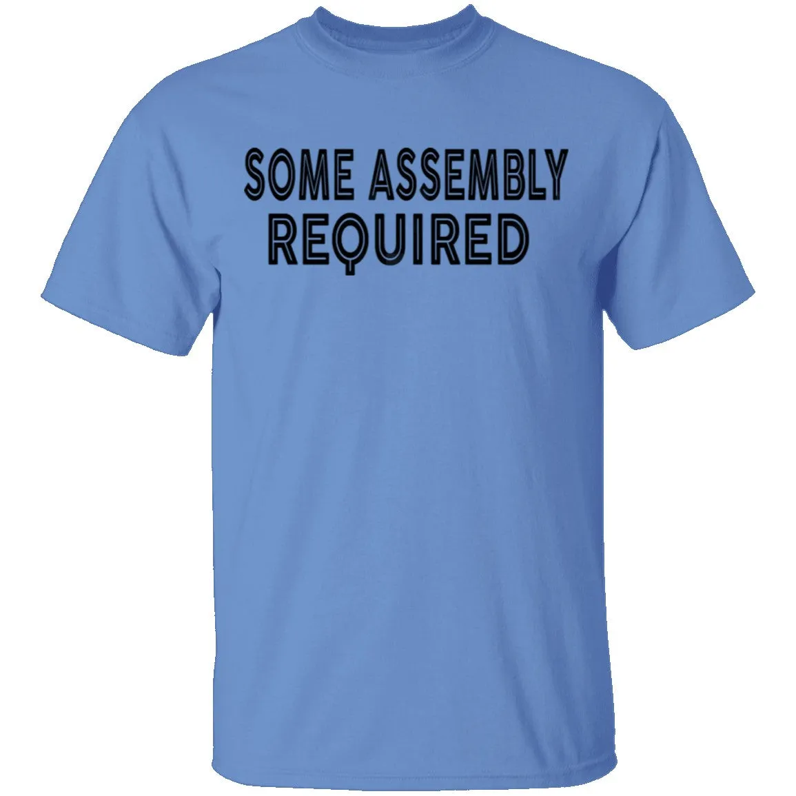 Some Assembly Required T-Shirt