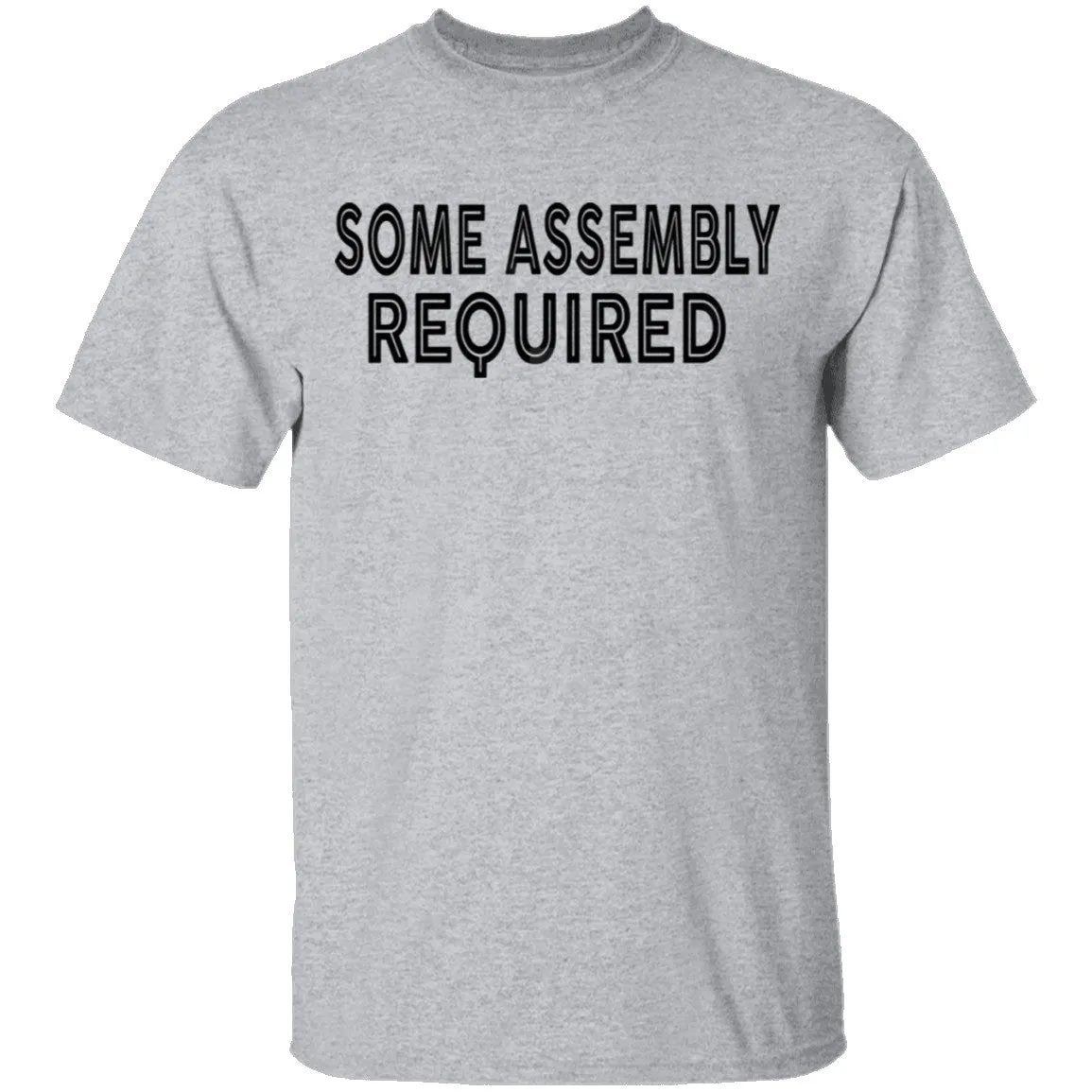 Some Assembly Required T-Shirt