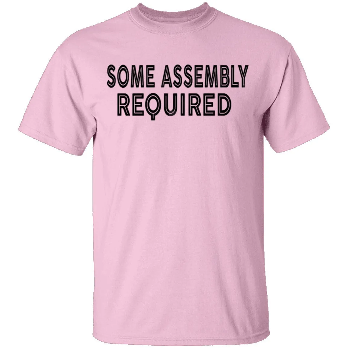 Some Assembly Required T-Shirt