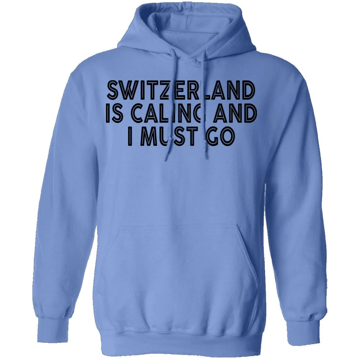 Switzerland Is Calling And I Must Go T-Shirt
