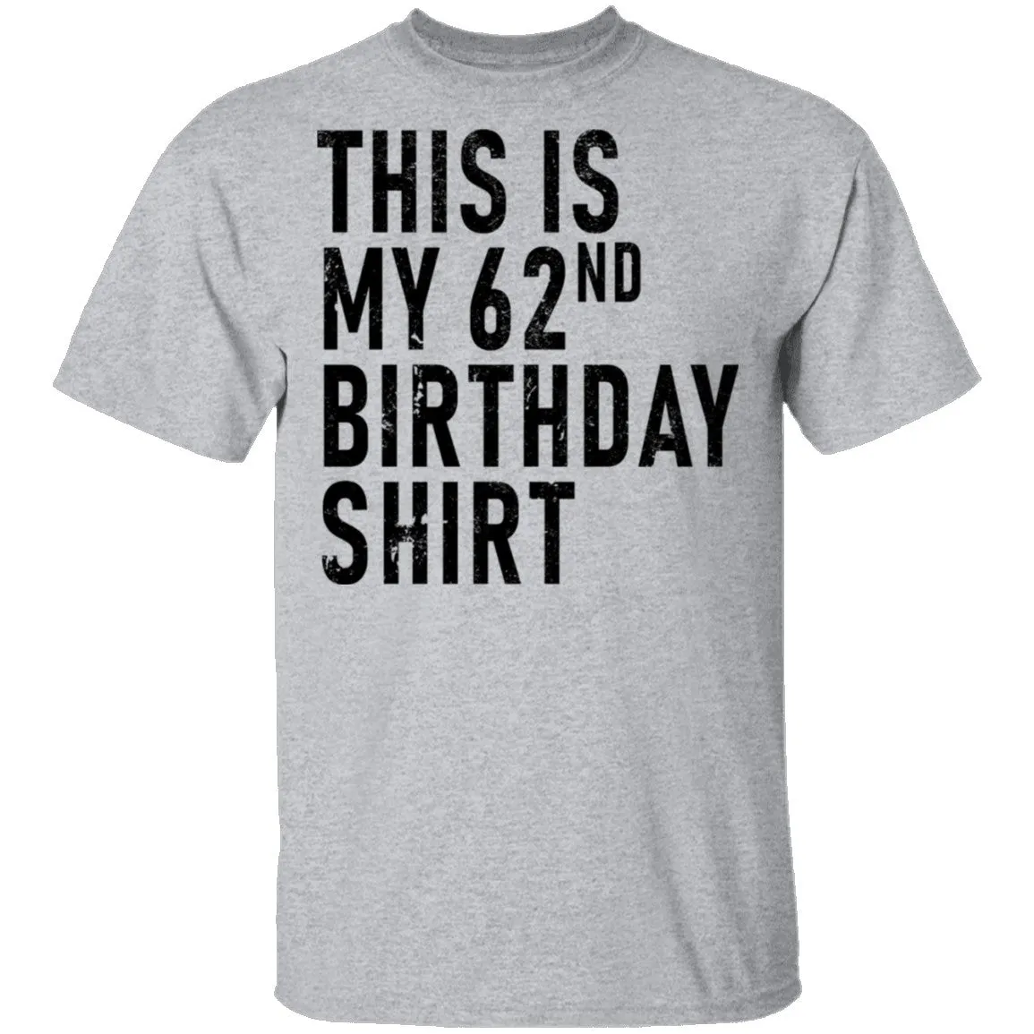 This Is My 62th Birthday Shirt T-Shirt
